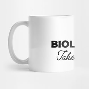 Biologist - Biologists take cellfies Mug